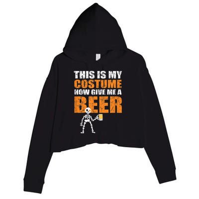 This Is My Costume Now Give Me A Beer Halloween Crop Fleece Hoodie