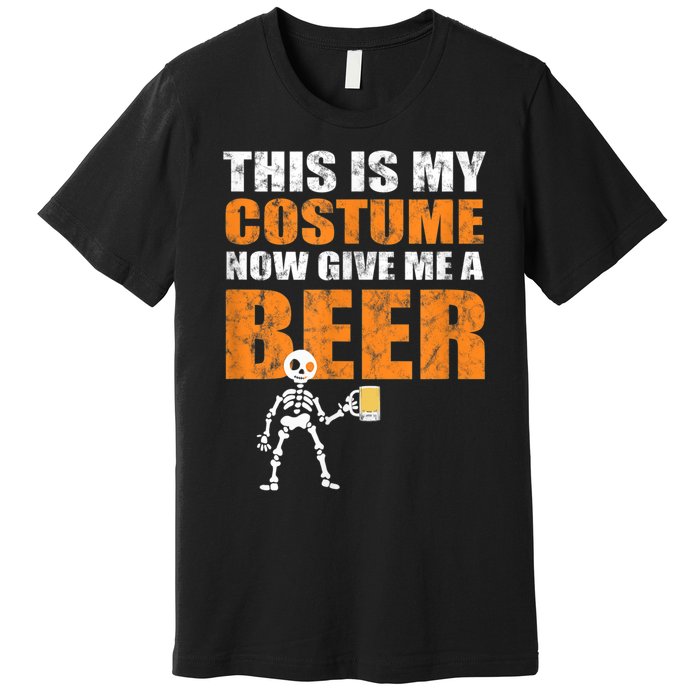 This Is My Costume Now Give Me A Beer Halloween Premium T-Shirt