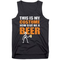 This Is My Costume Now Give Me A Beer Halloween Tank Top