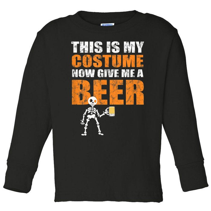 This Is My Costume Now Give Me A Beer Halloween Toddler Long Sleeve Shirt