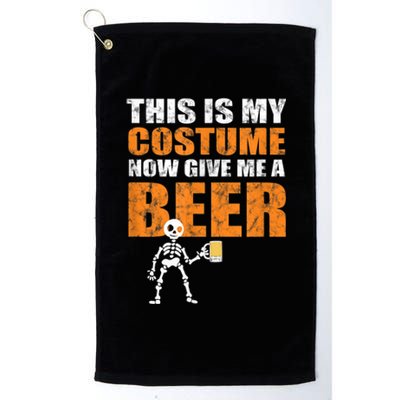 This Is My Costume Now Give Me A Beer Halloween Platinum Collection Golf Towel