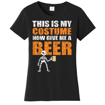 This Is My Costume Now Give Me A Beer Halloween Women's T-Shirt