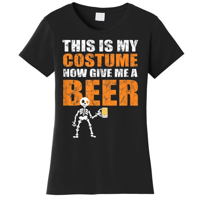 This Is My Costume Now Give Me A Beer Halloween Women's T-Shirt