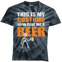 This Is My Costume Now Give Me A Beer Halloween Kids Tie-Dye T-Shirt