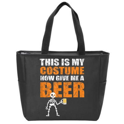 This Is My Costume Now Give Me A Beer Halloween Zip Tote Bag