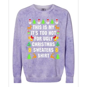 This Is My It's Too Hot For Ugly Christmas Sweaters Colorblast Crewneck Sweatshirt