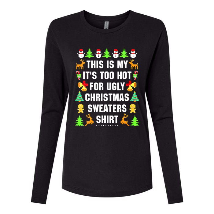 This Is My It's Too Hot For Ugly Christmas Sweaters Womens Cotton Relaxed Long Sleeve T-Shirt