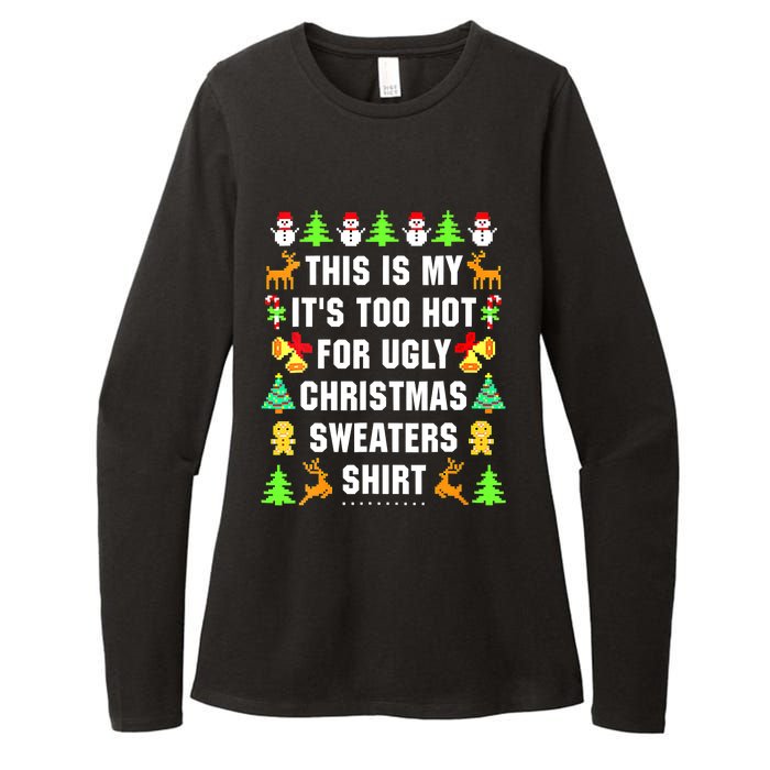 This Is My It's Too Hot For Ugly Christmas Sweaters Womens CVC Long Sleeve Shirt