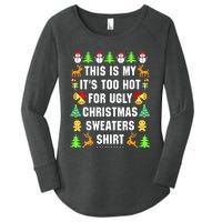 This Is My It's Too Hot For Ugly Christmas Sweaters Women's Perfect Tri Tunic Long Sleeve Shirt