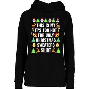 This Is My It's Too Hot For Ugly Christmas Sweaters Womens Funnel Neck Pullover Hood