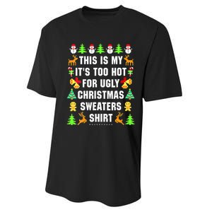 This Is My It's Too Hot For Ugly Christmas Sweaters Performance Sprint T-Shirt