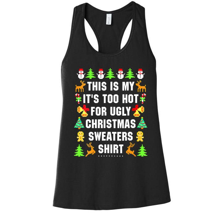 This Is My It's Too Hot For Ugly Christmas Sweaters Women's Racerback Tank