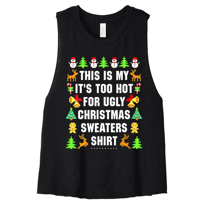 This Is My It's Too Hot For Ugly Christmas Sweaters Women's Racerback Cropped Tank