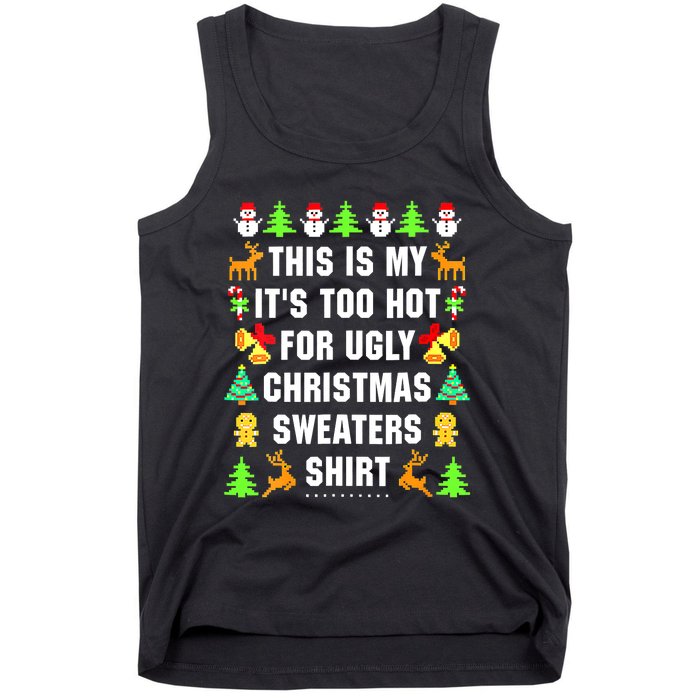 This Is My It's Too Hot For Ugly Christmas Sweaters Tank Top