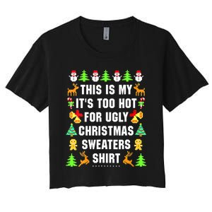 This Is My It's Too Hot For Ugly Christmas Sweaters Women's Crop Top Tee