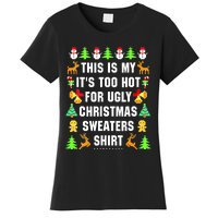 This Is My It's Too Hot For Ugly Christmas Sweaters Women's T-Shirt