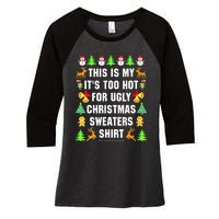 This Is My It's Too Hot For Ugly Christmas Sweaters Women's Tri-Blend 3/4-Sleeve Raglan Shirt