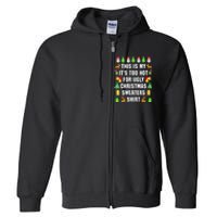 This Is My It's Too Hot For Ugly Christmas Sweaters Full Zip Hoodie