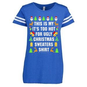 This Is My It's Too Hot For Ugly Christmas Sweaters Enza Ladies Jersey Football T-Shirt