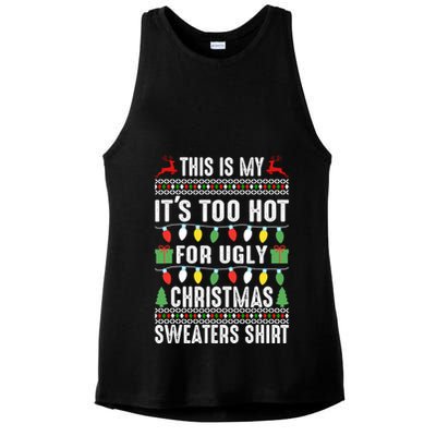 This Is My ItS Too Hot For Ugly Christmas Sweaters Ladies PosiCharge Tri-Blend Wicking Tank