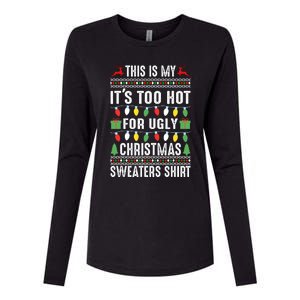 This Is My ItS Too Hot For Ugly Christmas Sweaters Womens Cotton Relaxed Long Sleeve T-Shirt