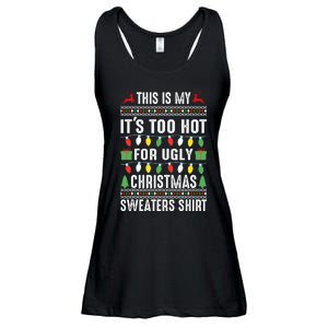 This Is My ItS Too Hot For Ugly Christmas Sweaters Ladies Essential Flowy Tank