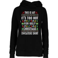 This Is My ItS Too Hot For Ugly Christmas Sweaters Womens Funnel Neck Pullover Hood