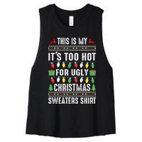 This Is My ItS Too Hot For Ugly Christmas Sweaters Women's Racerback Cropped Tank