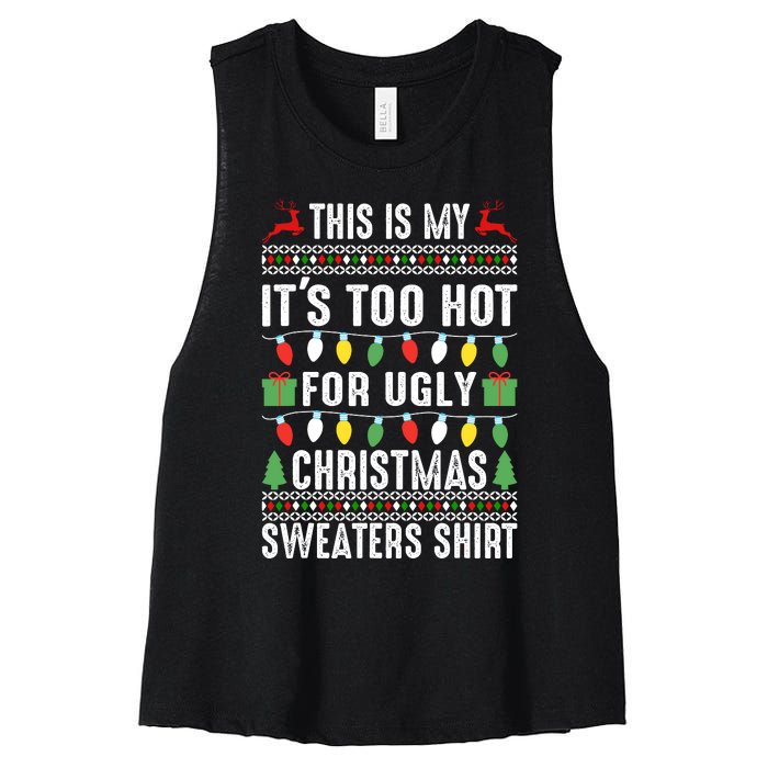 This Is My ItS Too Hot For Ugly Christmas Sweaters Women's Racerback Cropped Tank