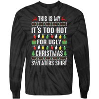 This Is My ItS Too Hot For Ugly Christmas Sweaters Tie-Dye Long Sleeve Shirt