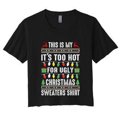 This Is My ItS Too Hot For Ugly Christmas Sweaters Crop Top