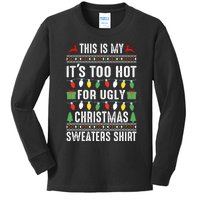 This Is My ItS Too Hot For Ugly Christmas Sweaters Kids Long Sleeve Shirt