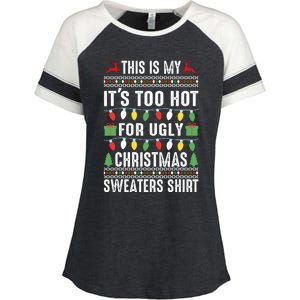 This Is My ItS Too Hot For Ugly Christmas Sweaters Enza Ladies Jersey Colorblock Tee