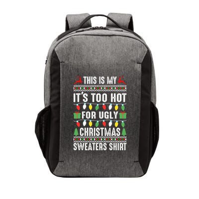 This Is My ItS Too Hot For Ugly Christmas Sweaters Vector Backpack