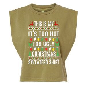 This Is My ItS Too Hot For Ugly Christmas Sweaters Garment-Dyed Women's Muscle Tee