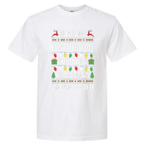 This Is My ItS Too Hot For Ugly Christmas Sweaters Garment-Dyed Heavyweight T-Shirt