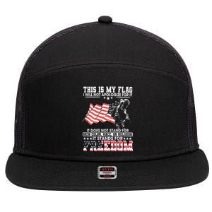 This Is My Flag I Will Not Apologize For It 7 Panel Mesh Trucker Snapback Hat