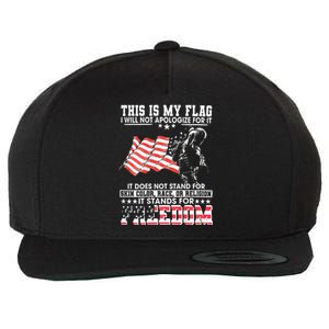 This Is My Flag I Will Not Apologize For It Wool Snapback Cap