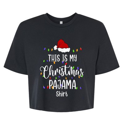 This Is My Christmas Pajama Funny Santa Xmas Holiday Bella+Canvas Jersey Crop Tee