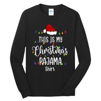 This Is My Christmas Pajama Funny Santa Xmas Holiday Tall Long Sleeve T-Shirt