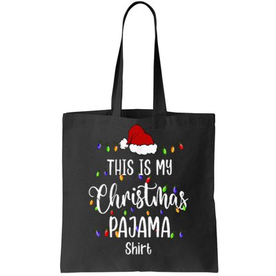 This Is My Christmas Pajama Funny Santa Xmas Holiday Tote Bag