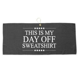 This Is My Day Off Gift Funny Graphic Gift Large Microfiber Waffle Golf Towel