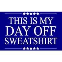 This Is My Day Off Gift Funny Graphic Gift Bumper Sticker