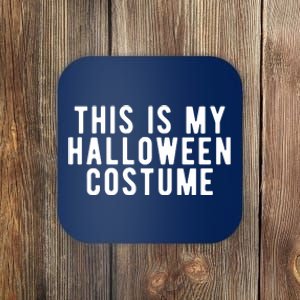 This Is My Halloween Costume Coaster