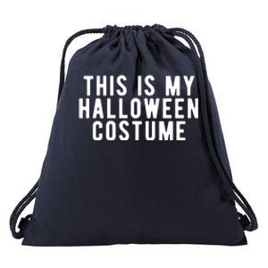 This Is My Halloween Costume Drawstring Bag