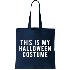 This Is My Halloween Costume Tote Bag