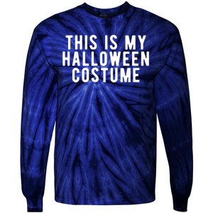 This Is My Halloween Costume Tie-Dye Long Sleeve Shirt