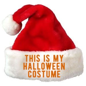 This Is My Halloween Costume Premium Christmas Santa Hat