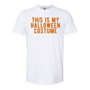 This Is My Halloween Costume Softstyle CVC T-Shirt