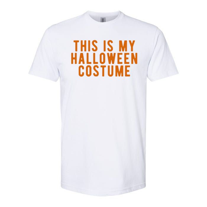 This Is My Halloween Costume Softstyle CVC T-Shirt